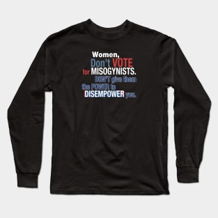 Feminist Art - Vote - US Elections. Long Sleeve T-Shirt